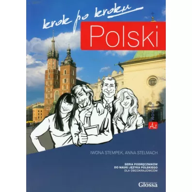 Krok po kroku. Polski A2. Podr�cznik do nauki j�zyka polskiego dla obcokrajowc�w - Anna Stelmach, Iwona Stempek