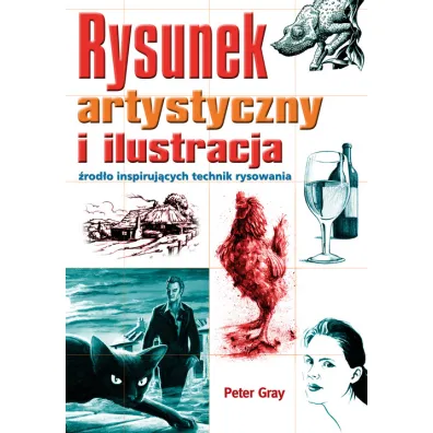 Rysunek artystyczny i ilustracja - Gray Peter