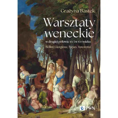 Warsztaty weneckie w drugiej po�owie XV i w XVI wieku - Gra�yna Bastek