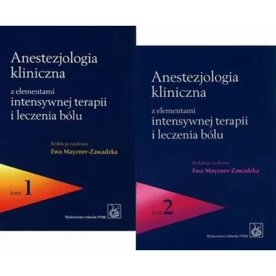 Anestezjologia kliniczna z elementami intensywnej terapii i leczenia b�lu Tom 1-2