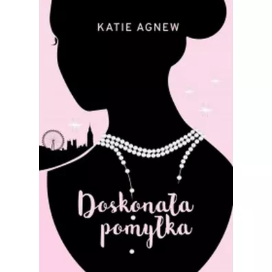 Doskona�a pomy�ka - Katie Agnew
