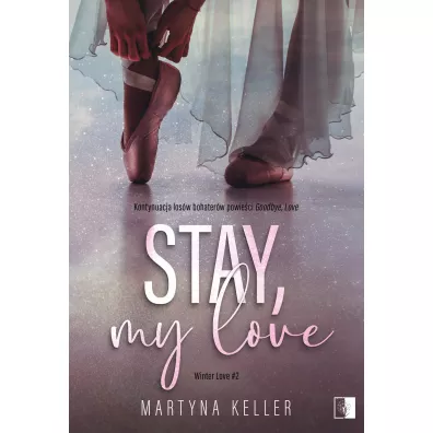 Stay, My Love. Winter Love. Tom 2 - Martyna Keller