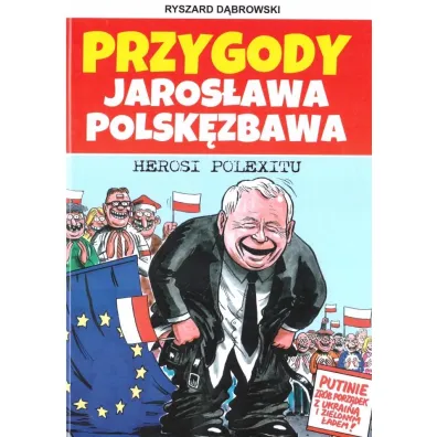 Przygody Jaros�awa Polsk�zbawa 3. Herosi Polexitu - Ryszard D�browski