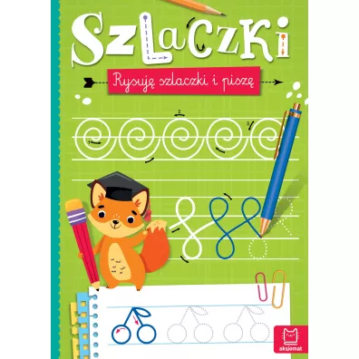 SZLACZKI. RYSUJ� SZLACZKI I PISZ� - Anna Podg�rska