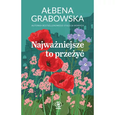Najwa�niejsze to prze�y� - A�bena Grabowska