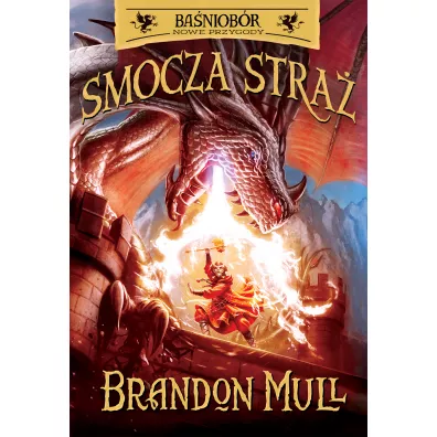 Baniobr. Nowe przygody. Smocza Stra. Tom 1 - Brandon Mull