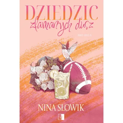 Dziedzic zamanych dusz. First Love. Tom 1 - Nina Sowik