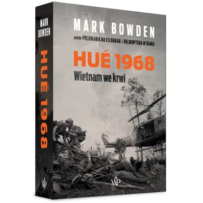 Hue 1968 wietnam we krwi - Mark Bowden