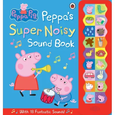Peppa's Super Noisy Sound Book. Peppa Pig wer. angielska - Peppa Pig