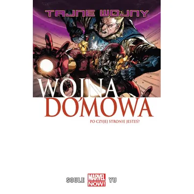 Marvel Now Tajne wojny. Wojna domowa - Charles Soule, Leinil Francis Yu