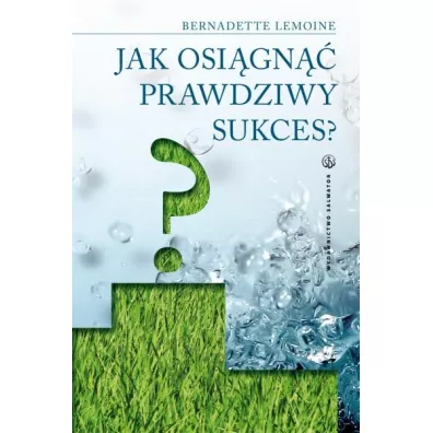Jak osi�gn�� prawdziwy sukces? (pocket) - Lemoine Bernadette