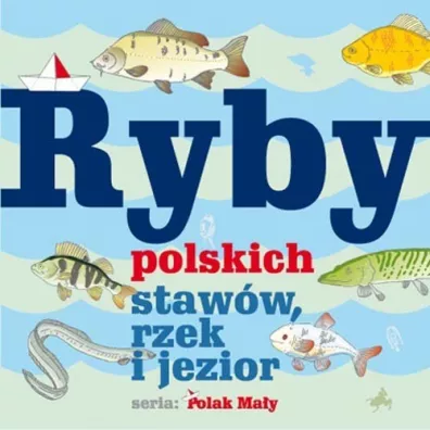 Ryby polskich staw�w, rzek i jezior - W�adys�aw Fisher