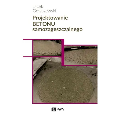 Projektowanie betonu samozag�szczalnego - Jacek  Go�aszewski