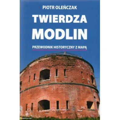 Twierdza Modlin - Piotr Ole�czak