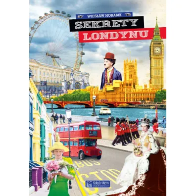 Sekrety Londynu - Wies�aw Horabik