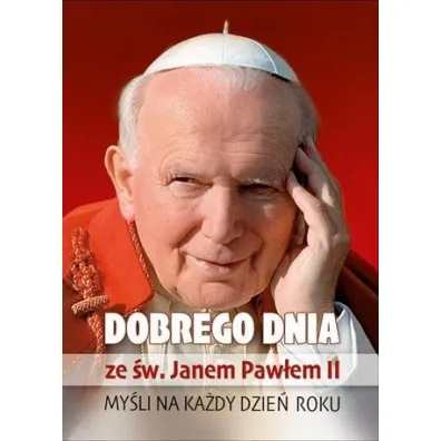 Dobrego dnia ze �w. Janem Paw�em II