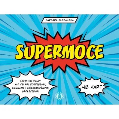 Supermoce karty do pracy nad celami potrzebami emocjami i umiej�tno�ciami spo�ecznymi
