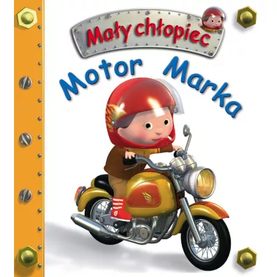 Motor Marka. Ma�y ch�opiec - Emilie Beaumont, Nathalie Belineau, Alexis Nesme