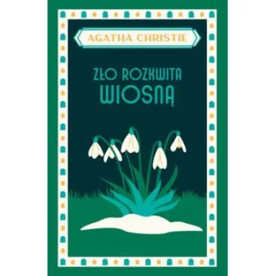 Z�o rozkwita wiosn� - Agatha Christie