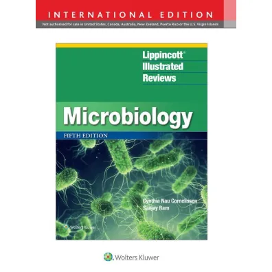 Lippincott&reg; Illustrated Reviews: Microbiology - Cynthia  Nau Cornelissen, Sanjay Ram