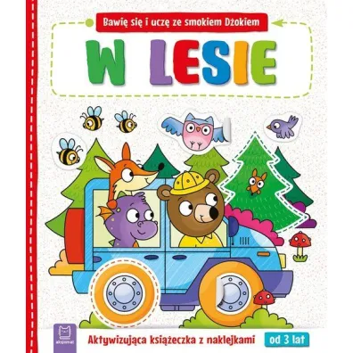 BAWI� SI� I UCZ� ZE SMOKIEM D�OKIEM. W LESIE. AKTYWIZUJ�CA KSI��ECZKA - Katarzyna  �anocha