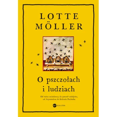 O pszczo�ach i ludziach - Lotte M�ller