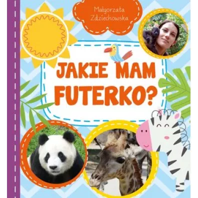 Jakie mam futerko? - Ma�gorzata Zdziechowska