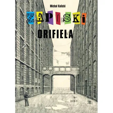 Zapiski Orifiela - Micha� Kalicki