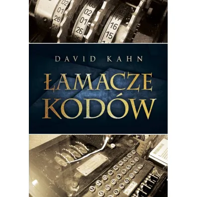 �amacze kod�w. Historia kryptologii - David Kahn