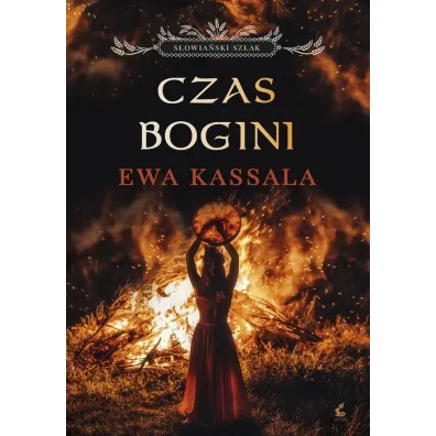 Czas Bogini. S�owia�ski szlak. Tom 1 - Ewa Kassala