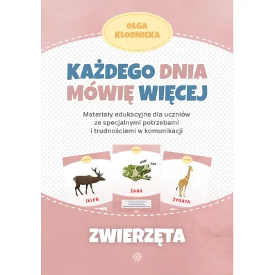 Ka�dego dnia m�wi� wi�cej. Zwierz�ta - Olga K�odnicka