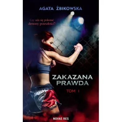 Zakazana prawda. Tom 1 - Agata  �bikowska