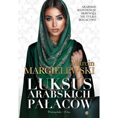 Luksus arabskich pa�ac�w. Tom 1 (pocket) - Marcin Margielewski