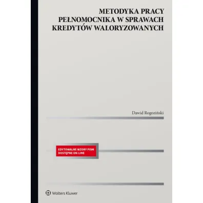 Metodyka pracy pe�nomocnika w sprawach kredyt�w waloryzowanych - Dawid Rogozi�ski