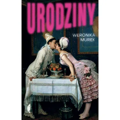 Urodziny - Weronika Murek