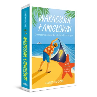Wakacyjne �amig��wki. Gimnastyka umys�u dla m�odszych i starszych
