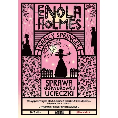 Enola Holmes. Sprawa brawurowej ucieczki. Tom 8 - Nancy Springer