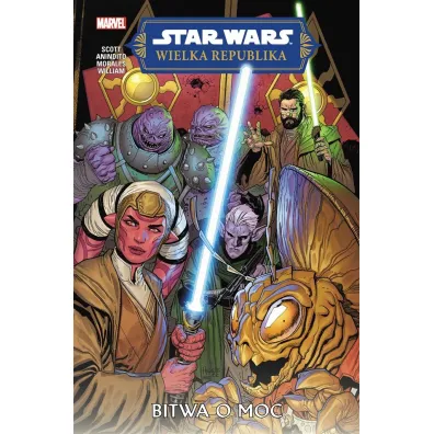 Bitwa o Moc. Star Wars. Wielka Republika. Faza II. Tom 2