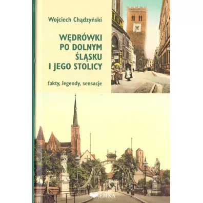W�dr�wki po Dolnym �l�sku - Wojciech Ch�dzy�ski