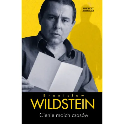 Cienie Moich Czas�w - Bronis�aw Wildstein