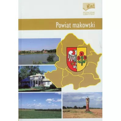 Powiat makowski. Przewodnik subiektywny