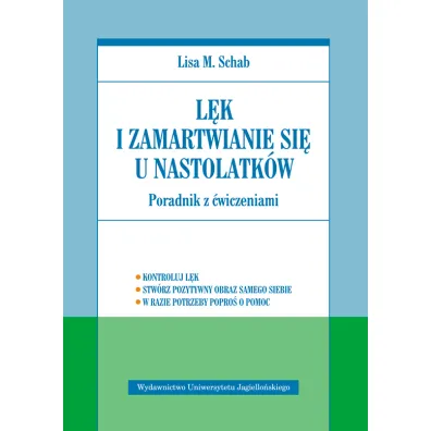 L�k i zamartwianie si� u nastolatk�w. Poradnik z �wiczeniami - Lisa M. Schab