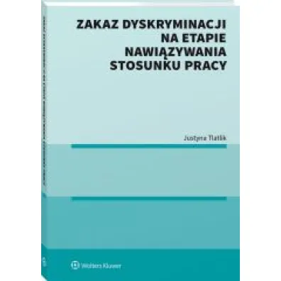 Zakaz dyskryminacji na etapie nawi�zywania stosunku pracy