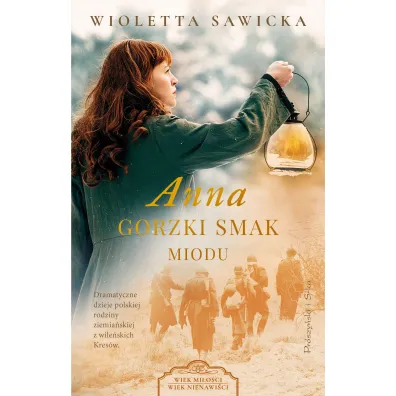 Anna. Gorzki smak miodu - Wioletta Sawicka