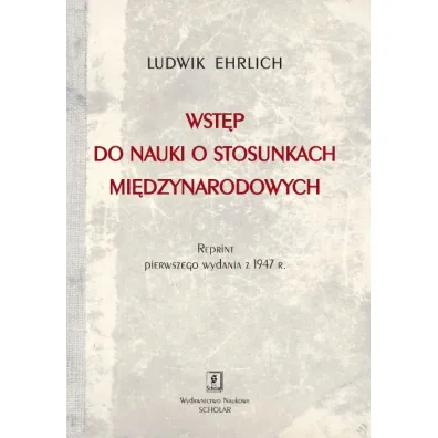 WST�P DO NAUKI O STOSUNKACH MI�DZYNARODOWYCH - Ludwik Ehrlich