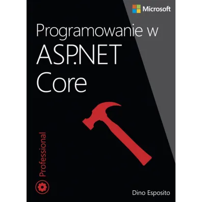 Programowanie w ASP.NET Core - Dino Esposito