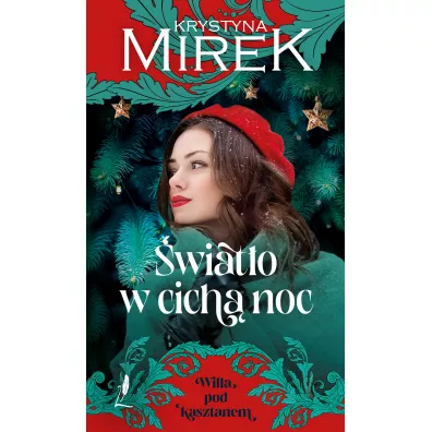 �wiat�o w cich� noc. Willa pod kasztanem. Tom 1 - Krystyna Mirek
