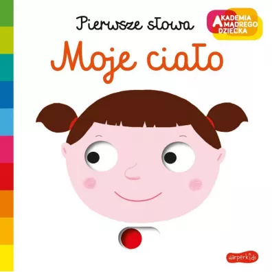 Moje ciao. Akademia Mdrego Dziecka. Pierwsze Sowa