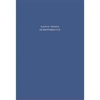 Przechowalnia - Zuzanna Adamska