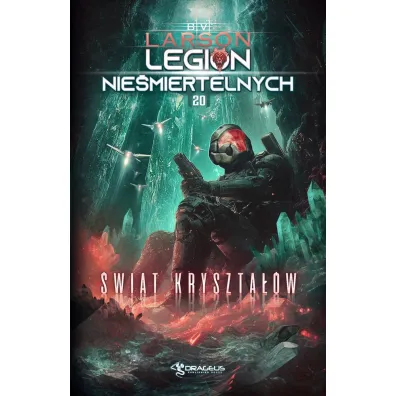 �wiat Kryszta��w. Seria Legion Nie�miertelnych. Tom 20 - Brian V. Larson